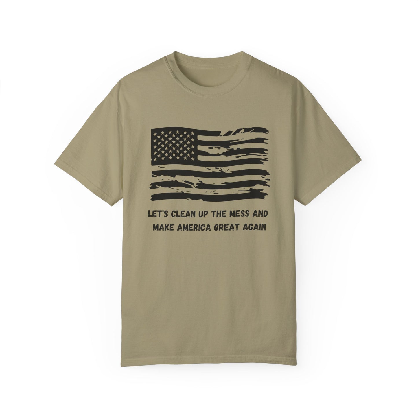 GP / Let's Clean Up the Mess and Make America Great Again / Unisex Garment-Dyed T-shirt